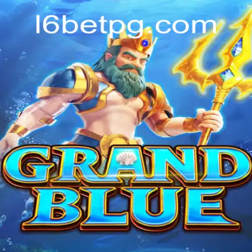 Descubra o Fascinante Mundo de GRANDBLUE e o Impacto de L6Bet